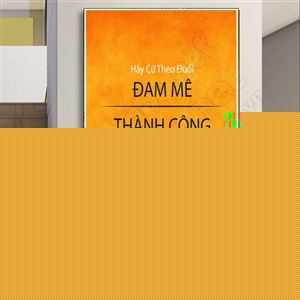 Tranh động lực theo đuổi đam mê