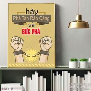 Tranh in treo tường động lực để bức phá