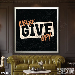 Tranh động lực không bao giờ là kết thúc trang trí