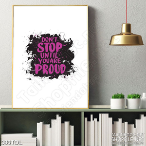 Tranh động lực không bao giờ đừng bước in treo tường