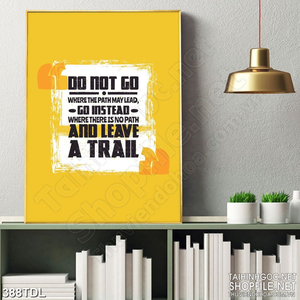 Tranh động lực để lại dấu vết nơi mình đi qua in uv