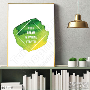 Tranh động lực văn phòng luôn luôn ước mơ