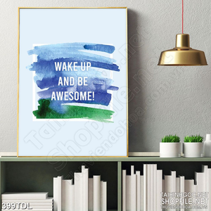 Tranh trang trí động lực thức dậy với điều tuyệt vời