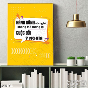 Tranh động lực hành động đúng cuộc đời sẽ ý nghĩa trang trí