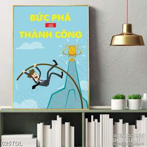 Tranh in canvas động lực bức phá để thành công Tranh in canvas động lực bức phá để thành công