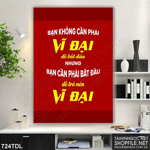 Tranh in treo tường động lực bắt đầu để trở nên vĩ đại Tranh in treo tường động lực bắt đầu để trở nên vĩ đại