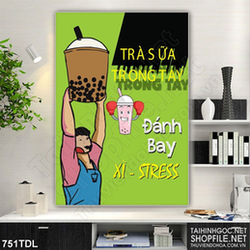 Tranh ca phe động lực công việc thưởng thức trà sữa mỗi ngày Tranh ca phe động lực công việc thưởng thức trà sữa mỗi ngày