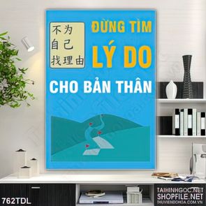 Tranh in canvas động lực đừng tìm lý do cho bản thân Tranh in canvas động lực đừng tìm lý do cho bản thân