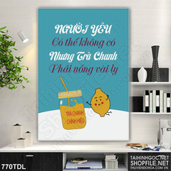 Tranh ca phe in canvas người yêu không có nhưng phải có trà chanh Tranh ca phe in canvas người yêu không có nhưng phải có trà chanh