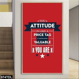 Tranh động lực attitude is like a price tag it show how valuable you are Tranh động lực attitude is like a price tag it show how valuable you are