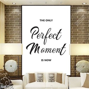 Tranh động lực the only perfect monment is now Tranh động lực the only perfect monment is now