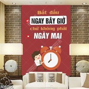 Tranh động lực bắt đầu ngay bây giờ chứ không phải ngày mai Tranh động lực bắt đầu ngay bây giờ chứ không phải ngày mai