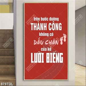 Tranh động lực trên bước đường thành công không có dấu chân của kẻ lười biếng Tranh động lực trên bước đường thành công không có dấu chân của kẻ lười biếng