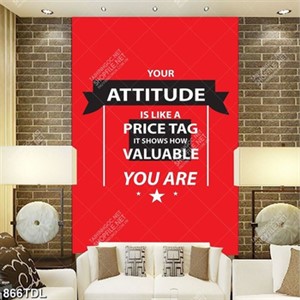 Tranh động lực your attitude is like a price tag it shows how valuable you are Tranh động lực your attitude is like a price tag it shows how valuable you are