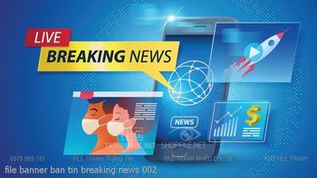 file banner ban tin breaking news 002