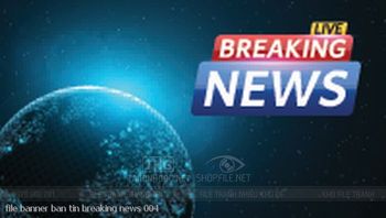 file banner ban tin breaking news 004