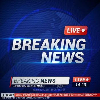 file banner ban tin breaking news 039