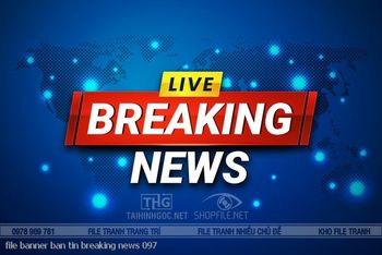 file banner ban tin breaking news 097