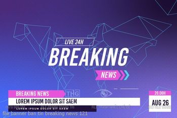 file banner ban tin breaking news 121