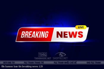 file banner ban tin breaking news 129