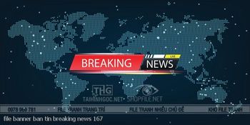 file banner ban tin breaking news 167