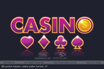 file poster banner casino poker bai bac 47