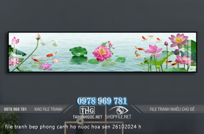 file tranh bep phong canh ho nuoc hoa sen 26102024 h