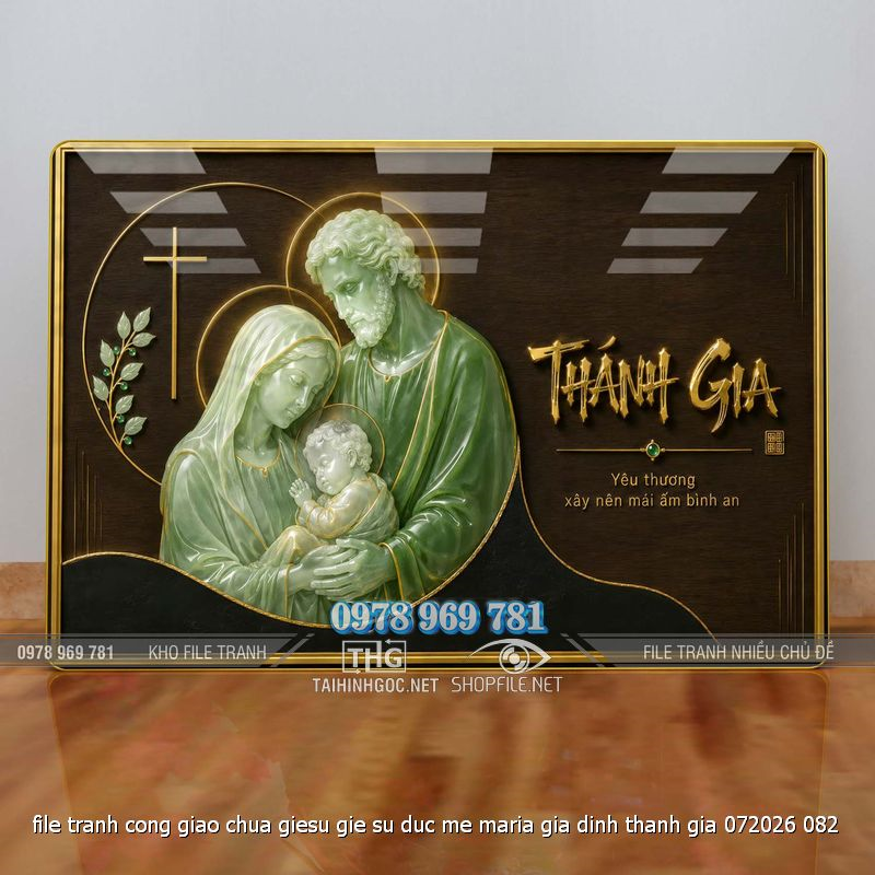 file tranh cong giao chua giesu gie su duc me maria gia dinh thanh gia 072026 082