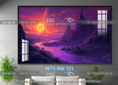 file tranh decan hoang hon sau nui dan kinh be ca 12092025 phu