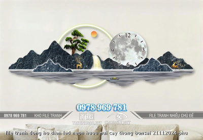 file tranh dong ho dien led neon huou nui cay thong bonsai 21112024 phu
