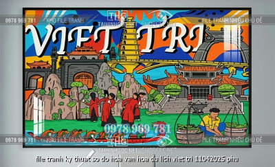 file tranh ky thuat so do hoa van hoa du lich viet tri 11042025 phu