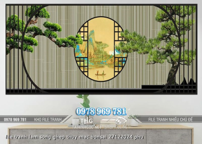 file tranh lam song ghep thuy mac bonsai 27122024 phu