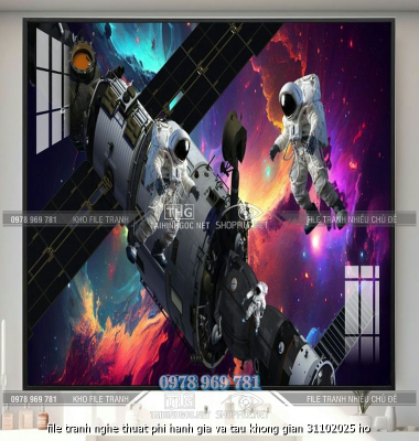 file tranh nghe thuat phi hanh gia va tau khong gian 31102025 ho