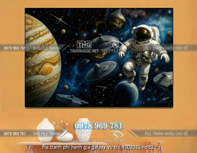 file tranh phi hanh gia galaxy vu tru 4102025 ho t1