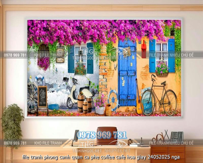 file tranh phong canh quan ca phe coffee cafe hoa giay 24052025 nga