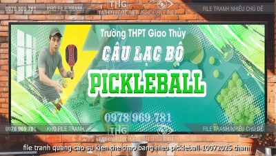 file tranh quang cao su kien the thao bang hieu pickleball 10072025 thanh
