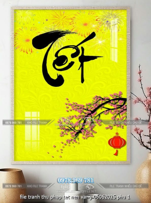 file tranh thu phap tet nen vang 06062025 phu 1