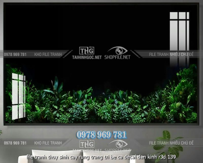 file tranh thuy sinh cay rung trang tri be ca decal dan kinh r3d 139