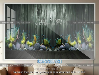 file tranh thuy sinh nen go trang tri be ca decal dan kinh 10d 028