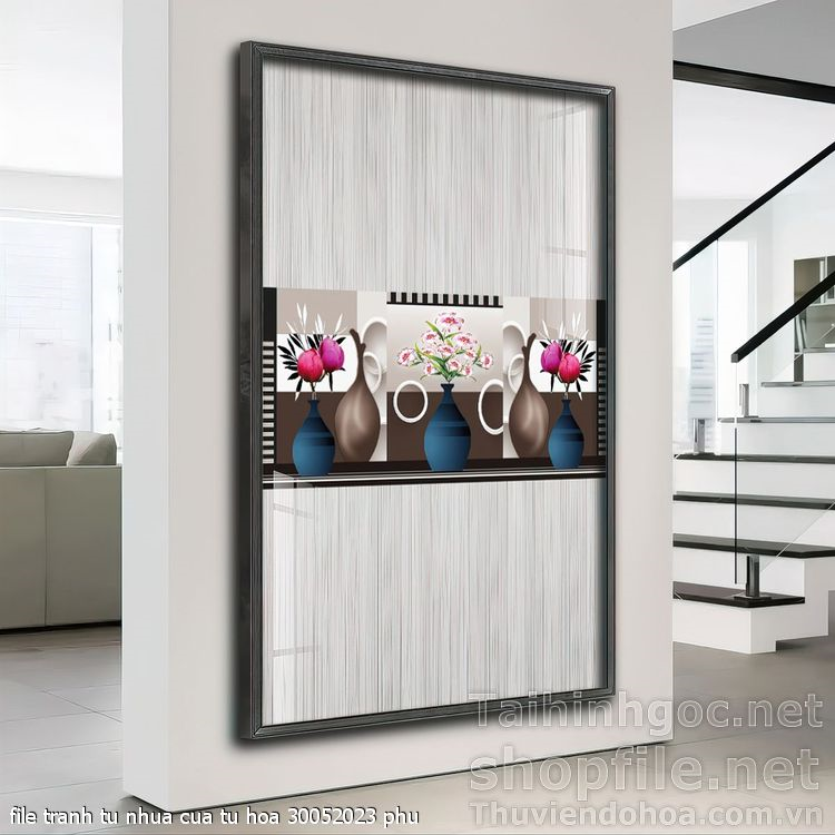 file tranh tu nhua cua tu hoa 30052023 phu