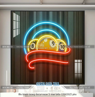 file tranh tuong decor neon 3 vien bida 12042025 phu