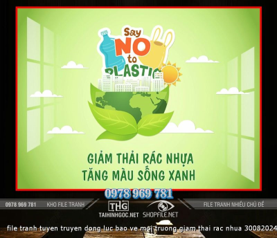 file tranh tuyen truyen dong luc bao ve moi truong giam thai rac nhua 30082024 h