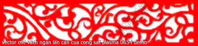 vector cnc vach ngan lan can cua cong sat plasma 0654